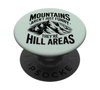 Le montagne non sono divertenti, sono aree di collina Campeggio Papà scherzo PopSockets PopGrip Adesivo