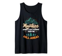 Le Montagne Non Sono Divertenti Sono Aree di collina papà Scherzo Parola Gioco di Parole Canotta