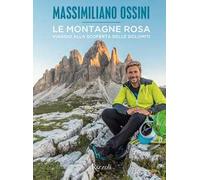 Le montagne rosa. Viaggio alla scoperta delle Dolomiti. Ediz. illustrata