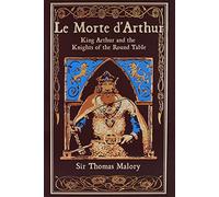 Thomas Malory Le Morte d'Arthur (Rilegato in ecopelle) Leather-bound Classics