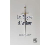 Le Morte d'Arthur: Rebirth Collectors' Edition | Annotated