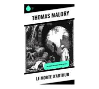 Le Morte d'Arthur: The Legends and Stories of King Arthur - NUOVO