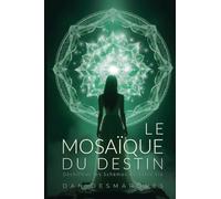Le Mosaïque du Destin: Déchiffrer les Schémas de Votre Vie