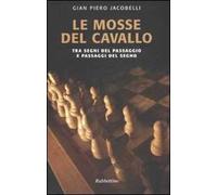 Le mosse del cavallo. Tra segni del passaggio e passaggi del segno