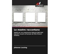 Le mostre raccontano: Appello per una comprensione letteraria degli spazi espositivi museali sull'esempio del Mitte Museum di Berlino