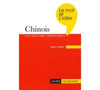 Le Mot et Idée Chinois: Le mot et l'idée, révision thématique du vocabulaire