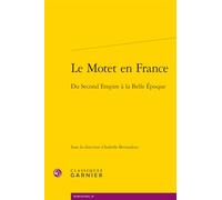 Le motet en france - du second empire à la belle epoque: DU SECOND EMPIRE À LA BELLE EPOQUE