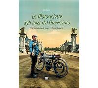 Aldo Carrer - Le Motociclette Agli Inizi Del Novecento
