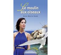 LE MOULIN AUX OISEAUX