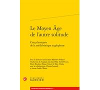 Le Moyen Age de l'autre solitude: Cinq classiques de la médiévistique anglophone