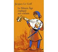 Le moyen age expliqué aux enfants
