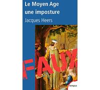 Le Moyen Age, une imposture
