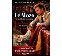 LE MOZO: ce qui brûle sous l'or
