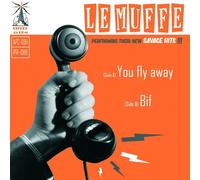Le Muffe You Fly Away/Bif (Vinyl LP) 7" Single