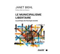 Le municipalisme libertaire: La politique de l'écologie sociale