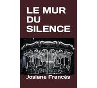 LE MUR DU SILENCE