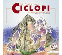 Le mura dei ciclopi e il genio della roccia di Alatri. Con Contenuto digitale per accesso online