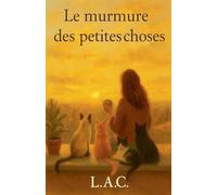 Le murmure des petites choses