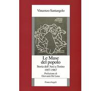 Le muse del popolo. Storia dell'Arci a Torino 1957-1967