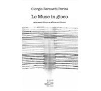 Le muse in gioco. Sovrascritture e altre scritture. Ediz. multilingue - Be...