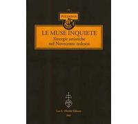 Le muse inquiete. Sinergie artistiche nel Novecento tedesco. Atti del Convegno internazionale (Catania, 4-6 dicembre 2001)