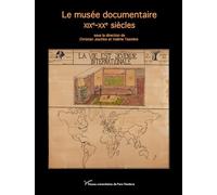 Le musée documentaire: XIXe-XXe siècles