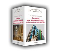 Le musée, une histoire mondiale: Coffret en 3 volumes : Tome 1, Du trésor au musée ; Tome 2, L'ancrage européen, 1789-1850 ; Tome 3, A la conquête du monde, 1850-2020