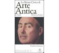 Le museo civico di arte antica de Turin. Oeuvres choisies