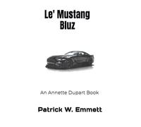 Le' Mustang Bluz: An Annette Dupart Book