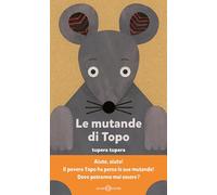 Le mutande di topo. Ediz. a colori