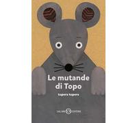 Le mutande di topo. Ediz. a colori