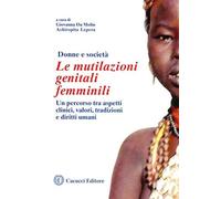 Le mutilazioni genitali femminili: un percorso tra aspetti clinici, valori, tradizioni e diritti umani