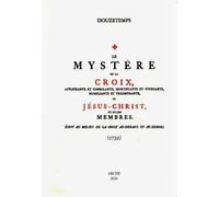 Le mystère de la Croix affligeante et consolante, mortifiante et vivifiante, hum