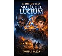 Le Mystère de la Molécule Lucium