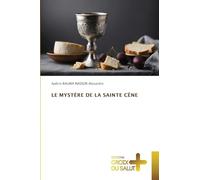 LE MYSTÈRE DE LA SAINTE CÈNE