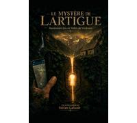 Le mystère de Lartigue: Randonnée-Jeu en Vallée de Vicdessos