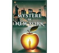 Le Mystère de New York : Une aventure palpitante au cœur des secrets de la Big Apple