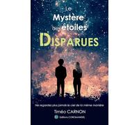 Le mystère des étoiles disparues: Ne regardez plus jamais le ciel de la même manière.: 1