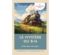 Le mystère du B-14: ou le poignard de cristal