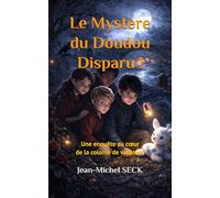Le Mystère du Doudou Disparu !: Une enquête au cœur de la colonie de vacances: 1