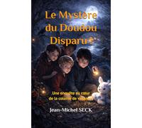 Le Mystère du Doudou Disparu !: Une enquête au cœur de la colonie de vacances