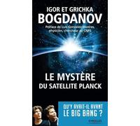 Le mystère du satellite Planck: Qu'y avait-il avant le big bang ?