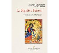 Le mystère pascal: Commentaires liturgiques