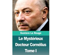 Le Mystérieux Docteur Cornélius: Tome I