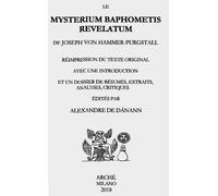 Le Mysterium Baphometis Revelatum de Joseph von Hammer-Purgstall. Réimpression d