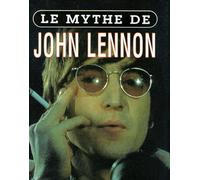Le mythe de John Lennon