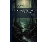 Le Mythe De La Femme Et Du Serpent
