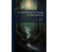 Le Mythe De La Femme Et Du Serpent