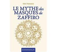 Libri Falco Tarassaco - Le Mythe Des Masques De Zaffiro. Ediz. Multilingue
