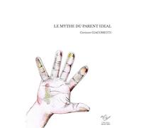 Le mythe du parent ideal